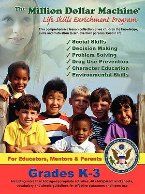 The Million Dollar Machine - Life Skills Enrichment Program - Grades K-3 by Davis, Kent