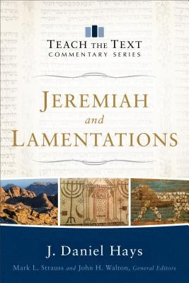 Jeremiah and Lamentations by Hays, J. Daniel