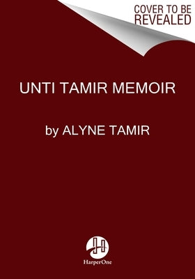 Dear Alyne: My Years as a Married Virgin by Tamir, Alyne
