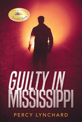 Guilty in Mississippi by Lynchard, Percy