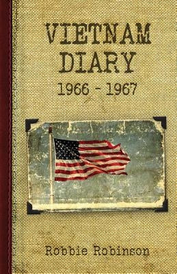 Vietnam Diary: 1966-1967 by Robinson, Robbie