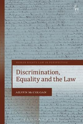 Discrimination, Equality and the Law by McColgan, Aileen