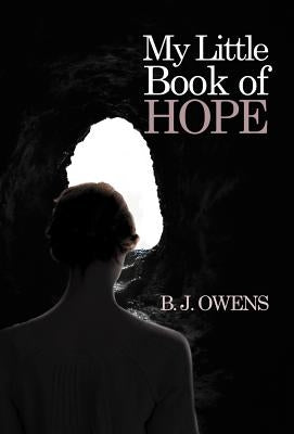 My Little Book of Hope by Owens, B. J.