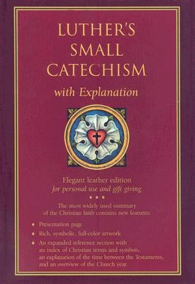 NIV Luther's Small Catechism with Explanation - 1991 Bonded Leather by Concordia Publishing House