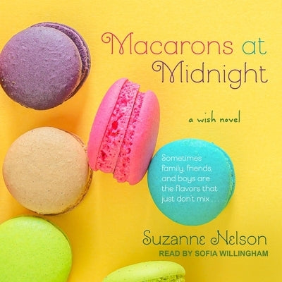Macarons at Midnight: A Wish Novel by Nelson, Suzanne