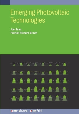 Emerging Photovoltaic Technologies by Jean, Joel