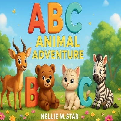 ABC Animal Adventure: ABC A to Z by M. Star, Nellie