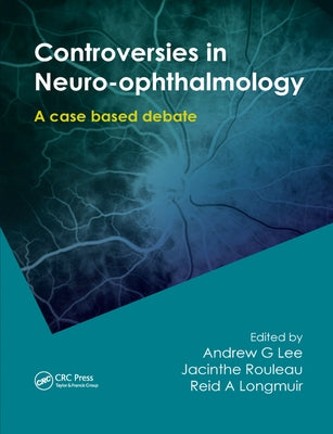 Controversies in Neuro-Ophthalmology by Lee, Andrew G.