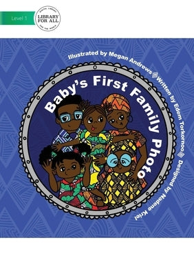 Baby's First Family Photo by Torkornoo, Edem