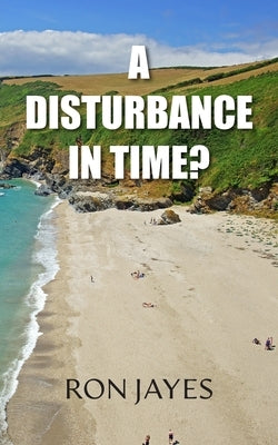 A Disturbance in Time? by Jayes, Ron