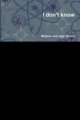 I don't know by Doline, Mirjana And Jack