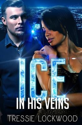 Ice In His Veins by Lockwood, Tressie