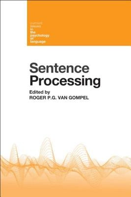 Sentence Processing by Van Gompel, Roger P. G.
