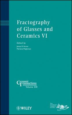 Fractography of Glasses and Ceramics VI by Varner, James R.