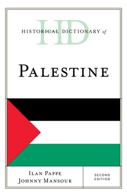 Historical Dictionary of Palestine, Second Edition by Pappe, Ilan