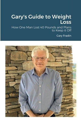 Gary's Guide to Weight Loss by Fradin, Gary