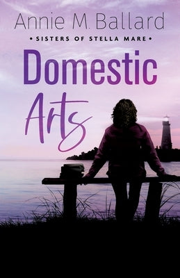 Domestic Arts by Ballard, Annie M.