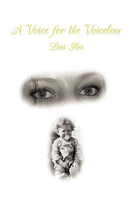 A Voice for the Voiceless by Iles, Lisa