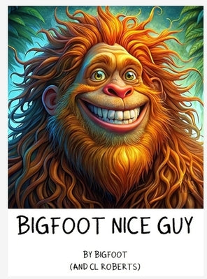 Bigfoot Nice Guy by Roberts, CL