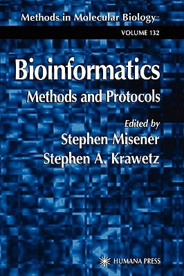 Bioinformatics Methods and Protocols by Misener, Stephen