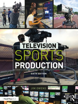 Television Sports Production by Owens, Jim