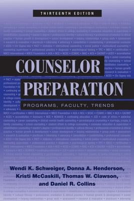 Counselor Preparation: Programs, Faculty, Trends by Schweiger, Wendi K.