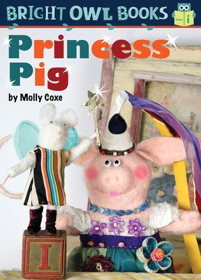 Princess Pig by Coxe, Molly