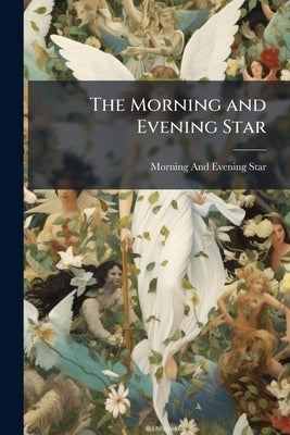 The Morning and Evening Star by Star, Morning And Evening