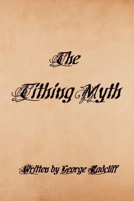 The Tithing Myth by Radcliff, George