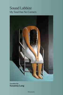 My Soul Has No Corners by Labbize, Souad
