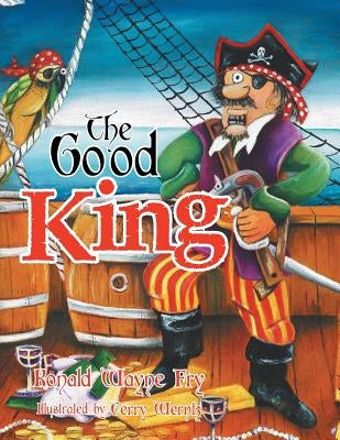 The Good King by Fry, Ron