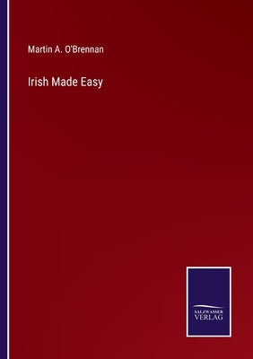 Irish Made Easy by O'Brennan, Martin a.