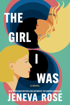 The Girl I Was by Rose, Jeneva