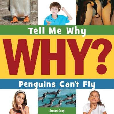Penguins Can't Fly by Gray, Susan H.
