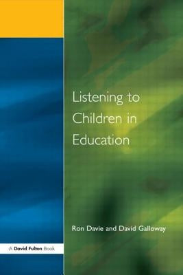 Listening to Children in Education by Davie, Ronald