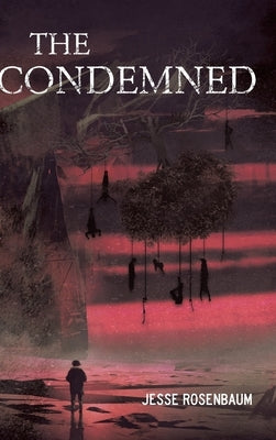 The Condemned by Rosenbaum, Jesse