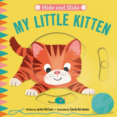 Hide & Slide: My Little Kitten by McCann, Jackie