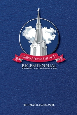 Forward Through the Ages by Jackson, Thomas H., Jr.