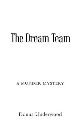 The Dream Team: A Mystery Novel by Underwood, Donna
