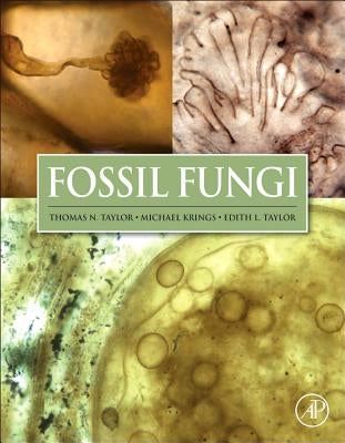 Fossil Fungi by Taylor, Thomas N.