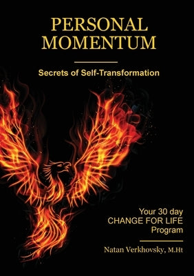 Personal Momentum: Secrets of Self-Transformation by Verkhovsky, Natan