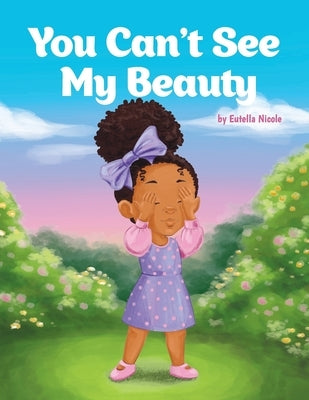 You Can't See My Beauty by Nicole, Eutella