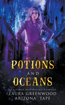 Potions and Oceans by Greenwood, Laura