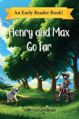 Henry and Max Go Far by Goodman, Vanessa