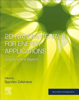 2D Nanomaterials for Energy Applications: Graphene and Beyond by Zafeiratos, Spyridon