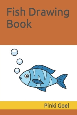 Fish Drawing Book by Goel, Pinki