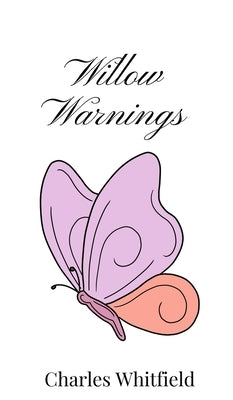 Willow Warnings by Whitfield, Charles
