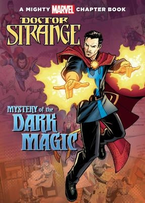 Doctor Strange: Mystery of the Dark Magic by Snider, Brandon T.