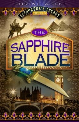 The Sapphire Blade: Cleopatra's Legacy 4 by Pease, Dale