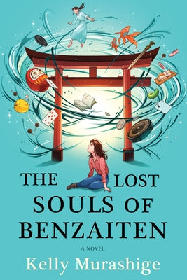 The Lost Souls of Benzaiten by Murashige, Kelly